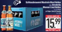 E-Center Schlossbrauerei Maxlrain Maxl Helles oder Arcobräu Mooser Liesl Helles Angebot