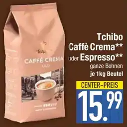 E-Center Tchibo Caffè Crema oder Espresso Angebot