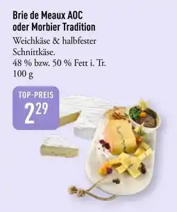 Galeria Markthalle Brie de Meaux AOC oder Morbier Tradition Angebot