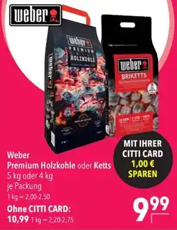 CITTI Markt Weber Premium Holzkohle oder Ketts Angebot