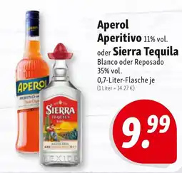 Nah & Frisch Aperol Aperitivo 11% vol. oder Sierra Tequila Blanco oder Reposado 35% vol. Angebot
