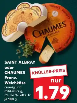 Kaufland SAINT ALBRAY oder CHAUMES Franz. Weichkäse Angebot