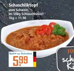 Klaas und Kock Schaschliktopf vom Schwein Angebot