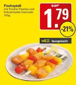 WEZ Fischspieß WEZ hausgemacht Angebot