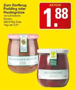 WEZ Zum Dorfkrug Pudding oder Fruchtgrütze Angebot
