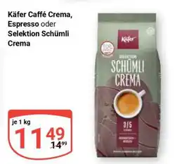 Globus Käfer Caffè Crema, Espresso oder Selektion Schümli Crema Angebot