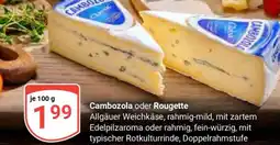 Globus Cambozola oder Rougette Angebot