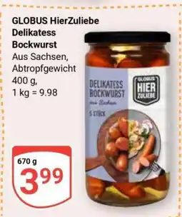 Globus GLOBUS HierZuliebe Delikatess Bockwurst Angebot