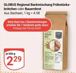 Globus GLOBUS Regional Backmischung Frühstücksbrötchen oder Bauernbrot Angebot