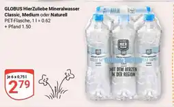 Globus GLOBUS HierZuliebe Mineralwasser Classic, Medium oder Naturell Angebot