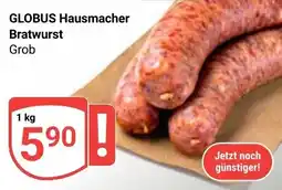 Globus GLOBUS Hausmacher Bratwurst Grob Angebot