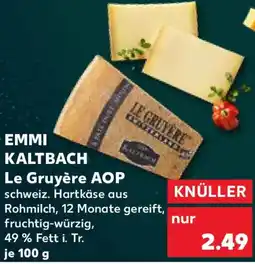 Kaufland Emmi kaltbach Le Gruyère AOP Angebot