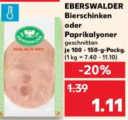 Kaufland Eberswalder bierschinken oder paprikalyoner Angebot