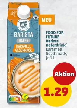 PENNY FOOD FOR FUTURE Barista Hafersaft Karamell Geschmack Angebot