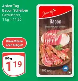 Globus Jeden Tag Bacon Scheiben Angebot