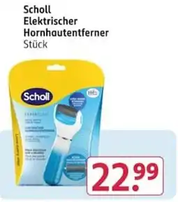 Rossmann Scholl Elektrischer Hornhautentferner Angebot