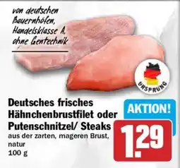 HIT Deutsches frisches Hähnchenbrustfilet oder Putenschnitzel/ Steaks Angebot