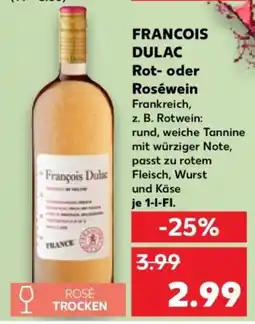 Kaufland FRANCOIS DULAC Rot- oder Roséwein Angebot