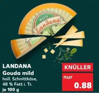 Kaufland LANDANA Gouda mild Angebot
