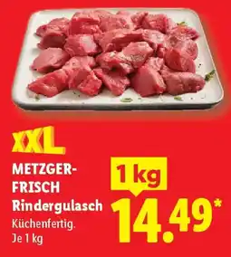 Lidl METZGER- FRISCH Rindergulasch Küchenfertig. Angebot