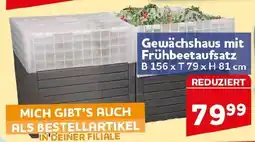 CENTERSHOP Gewächshaus mit Frühbeetaufsatz Angebot