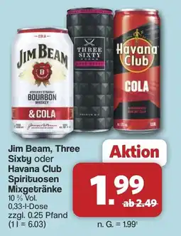 Famila Nord West Jim Beam, Three Sixty oder Havana Club Spirituosen Mixgetränke Angebot