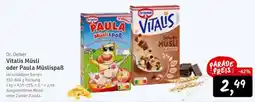 KONSUM Dr. Oetker Vitalis Müsli oder Paula Müslispaß Angebot