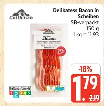 Marktkauf Gutfleisch delikatess bacon in scheiben Angebot