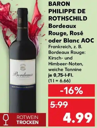Kaufland BARON PHILIPPE DE ROTHSCHILD Bordeaux Rouge, Rosé oder Blanc AOC Angebot
