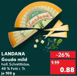 Kaufland LANDANA Gouda mild Angebot