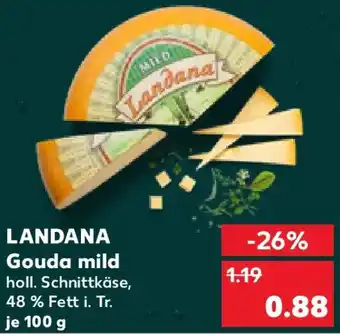 Kaufland LANDANA Gouda mild Angebot