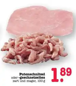 Scheck-in-Center Putenschnitzel oder -geschnetzeltes Angebot