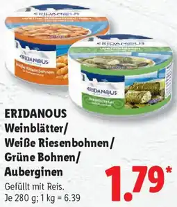 Lidl ERIDANOUS Weinblätter/ Weiße Riesenbohnen/ Grüne Bohnen/ Auberginen Angebot