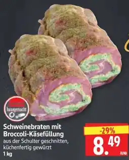 Edeka Herkules Schweinebraten mit Broccoli-Käsefüllung Angebot
