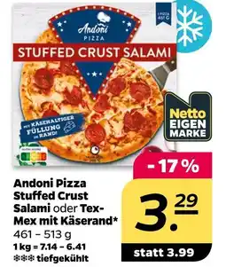 Netto Andoni pizza stuffed crust salami oder tex-mex mit käserand Angebot