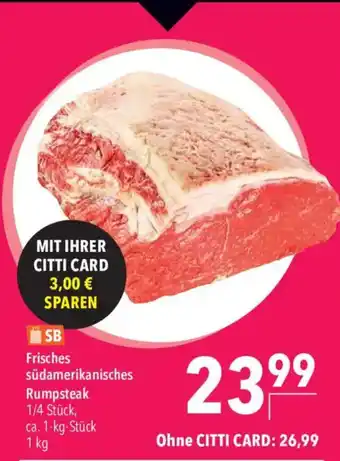 CITTI Markt Frisches südamerikanisches Rumpsteak Angebot