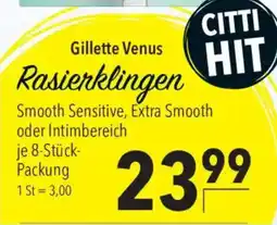 CITTI Markt Gillette Venus Rasierklingen Angebot
