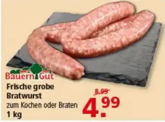 Multi Markt BauernGut Frische grobe Bratwurst Angebot