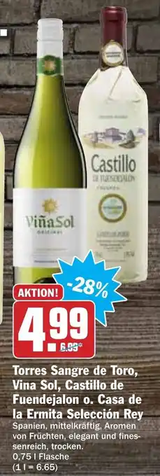 Hit Torres Sangre de Toro, Viña Sol, Castillo de Fuendejalon o. Casa de la Ermita Selección Rey Angebot