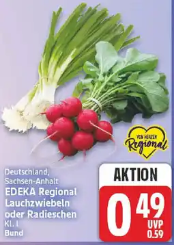 nah & gut EDEKA Regional Lauchzwiebeln oder Radieschen Angebot
