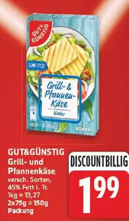 nah & gut GUT&GÜNSTIG Grill- und Pfannenkäse Angebot