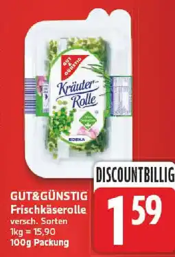 nah & gut GUT&GÜNSTIG Frischkäserolle Angebot