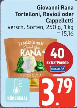 Edeka Giovanni Rana Tortelloni, Ravioli oder Cappelletti Angebot