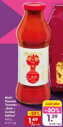 Netto Marken-Discount Mutti Passata Tomaten ,,Gold - Limited Edition" Angebot