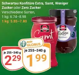 Globus Schwartau Konfitüre Extra, Samt, Weniger Zucker oder Zero Zucker Angebot