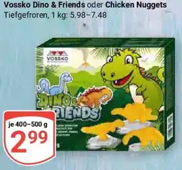 Globus Vossko Dino & Friends oder Chicken Nuggets Angebot