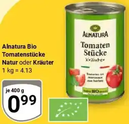 Globus Alnatura Bio Tomatenstücke Natur oder Kräuter Angebot