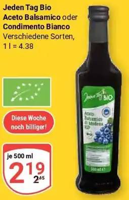 Globus Jeden Tag Bio Aceto Balsamico oder Condimento Bianco Angebot