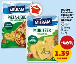 PENNY MILRAM Reibekäse Pizzaliebe oder Käsescheiben Angebot