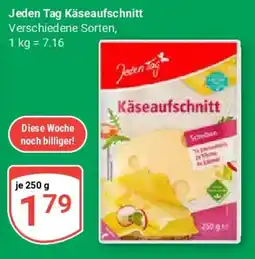 Globus Jeden Tag Käseaufschnitt Angebot